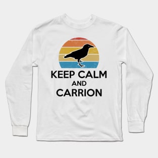 Keep Calm And Carrion Retro Style Vintage Bird Gift Long Sleeve T-Shirt